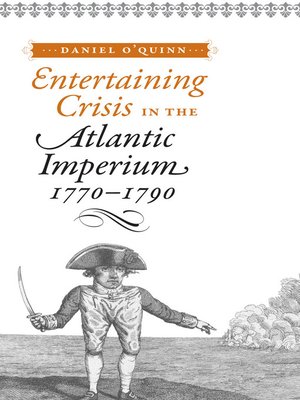 cover image of Entertaining Crisis in the Atlantic Imperium, 1770–1790